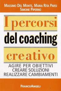 I percorsi del coaching creativo. Agire per obiettivi creare soluzioni realizzare cambiamenti - Librerie.coop I percorsi del coaching creativo. Agire per obiettivi creare soluzioni realizzare cambiamenti - Librerie.coop