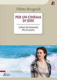 Per un cinema di idee. Lettura di cinquanta film d'autore - Librerie.coop