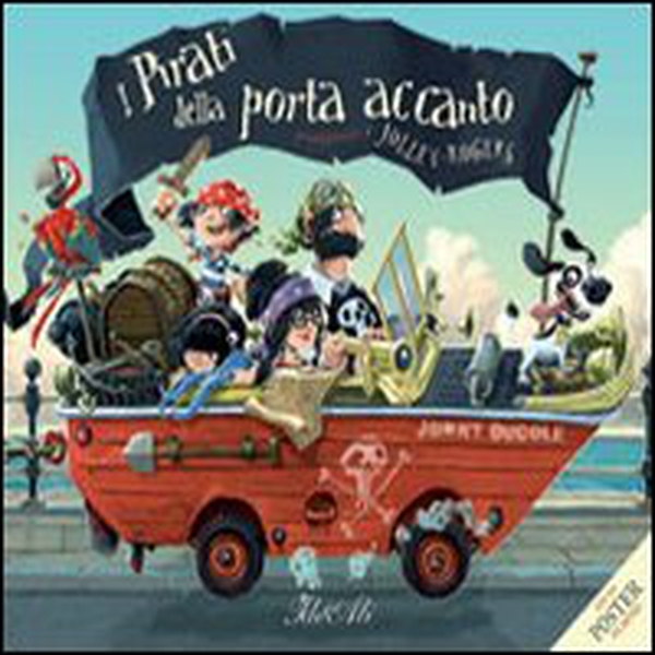 I pirati della porta accanto. Con poster - Librerie.coop I pirati della porta accanto. Con poster - Librerie.coop