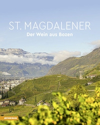 St. Magdalener. Der Wein aus Bozen - Librerie.coop St. Magdalener. Der Wein aus Bozen - Librerie.coop
