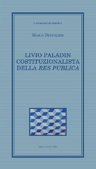 Livio Paladin costituzionalista della Res publica - Librerie.coop