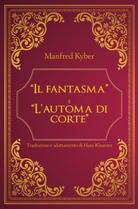 «Il fantasma» e «L'automa di corte» - Librerie.coop