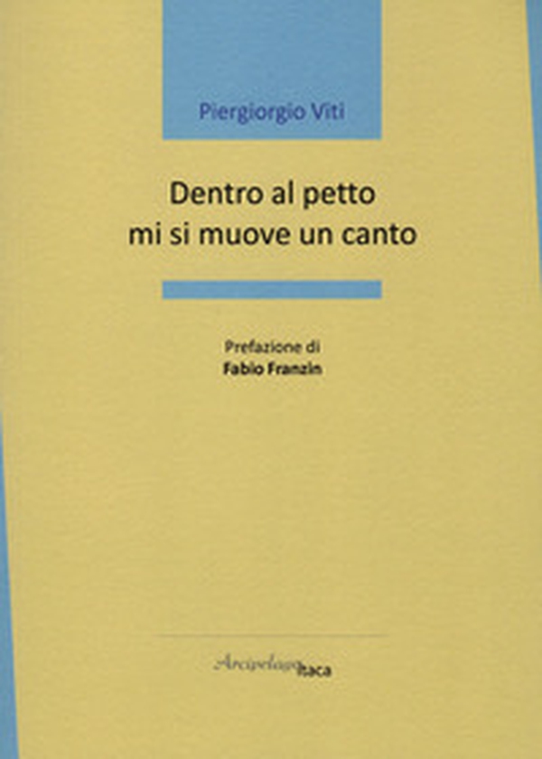 Dentro al petto mi si muove un canto - Librerie.coop Dentro al petto mi si muove un canto - Librerie.coop