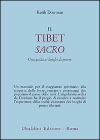 Il Tibet sacro. Una guida ai luoghi di potere - Librerie.coop Il Tibet sacro. Una guida ai luoghi di potere - Librerie.coop