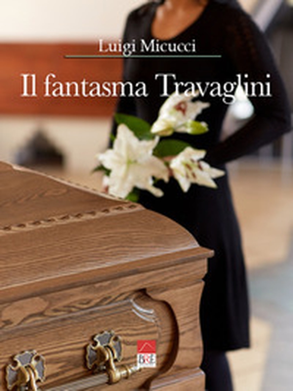 Il fantasma Travaglini - Librerie.coop Il fantasma Travaglini - Librerie.coop