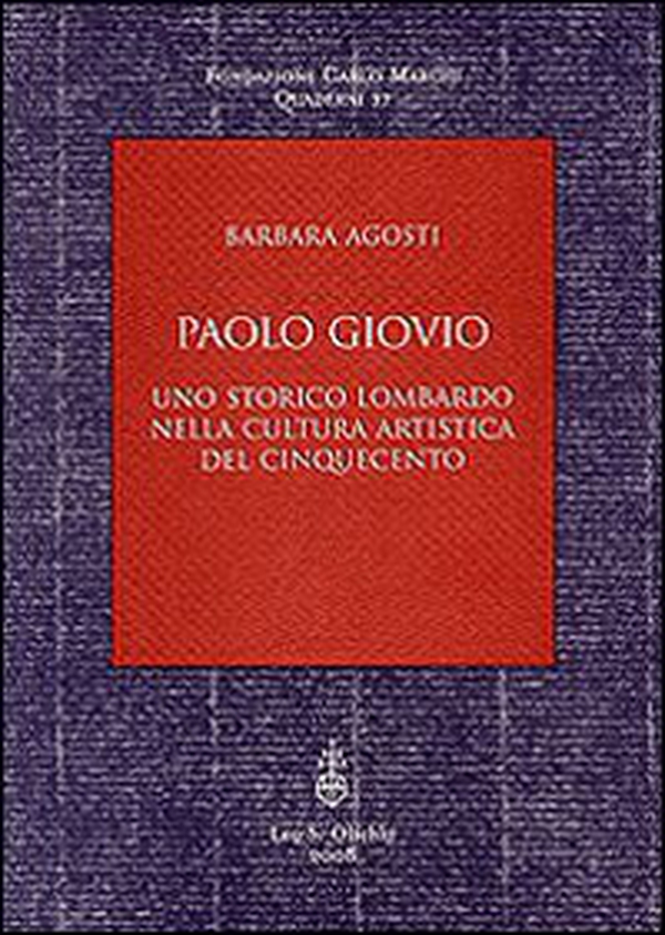 Paolo Giovio. Uno storico lombardo nella cultura artistica del '500 - Librerie.coop Paolo Giovio. Uno storico lombardo nella cultura artistica del '500 - Librerie.coop