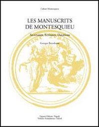 Les manuscrits de Montesquieu. Secrétaires, ecritures, datations - Librerie.coop