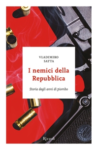 I nemici della Repubblica - Librerie.coop
