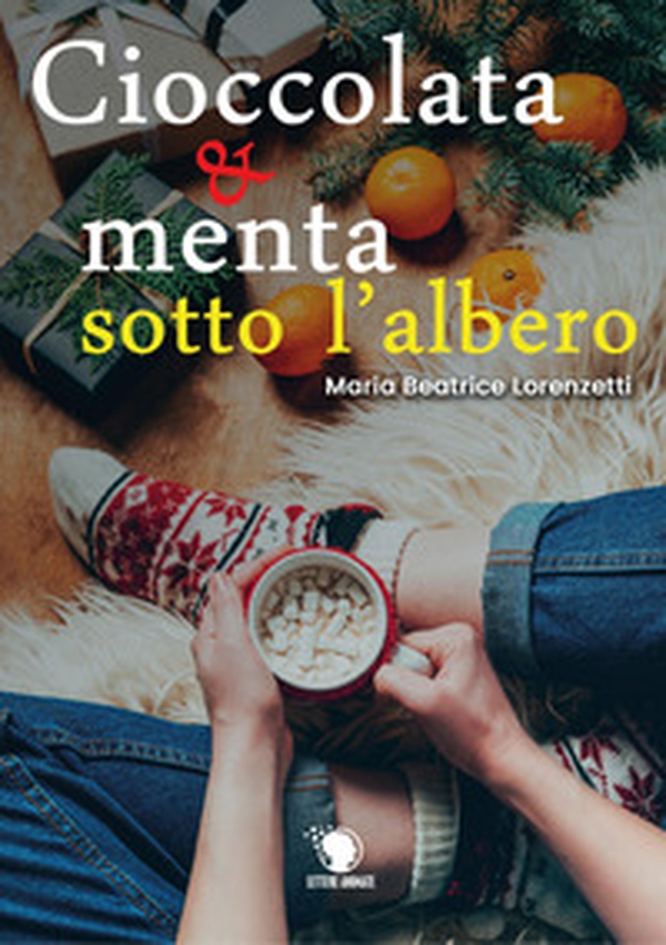 Cioccolata e menta sotto l'albero - Librerie.coop Cioccolata e menta sotto l'albero - Librerie.coop