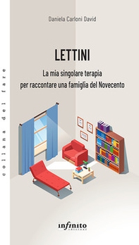 Lettini. La mia singolare terapia per raccontare una famiglia del Novecento - Librerie.coop Lettini. La mia singolare terapia per raccontare una famiglia del Novecento - Librerie.coop
