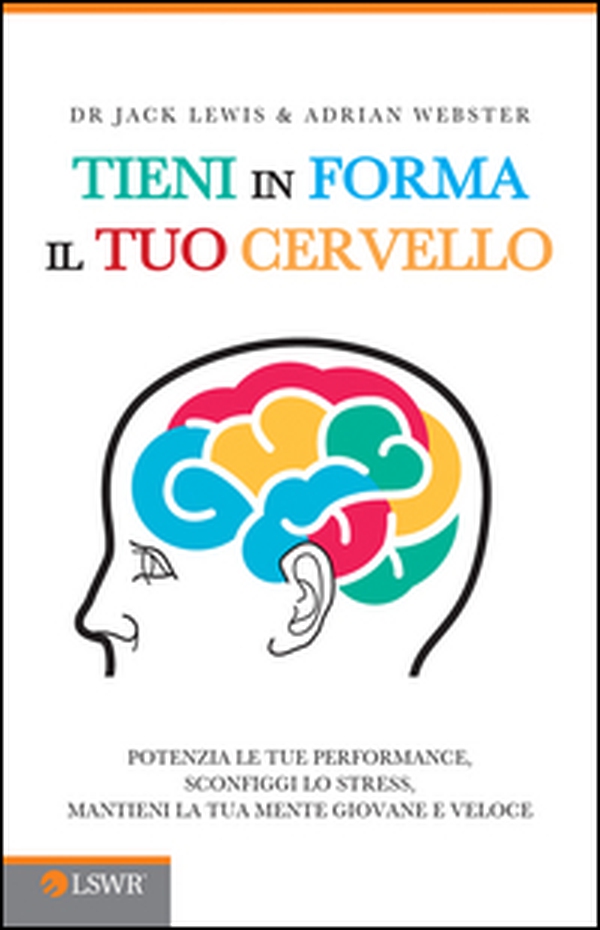 Tieni in forma il tuo cervello - Librerie.coop Tieni in forma il tuo cervello - Librerie.coop
