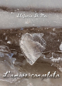 L'amore congelato - Librerie.coop