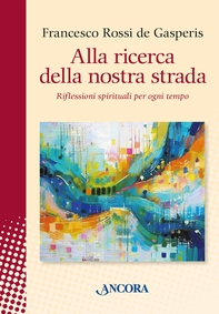 Alla ricerca della nostra strada - Librerie.coop