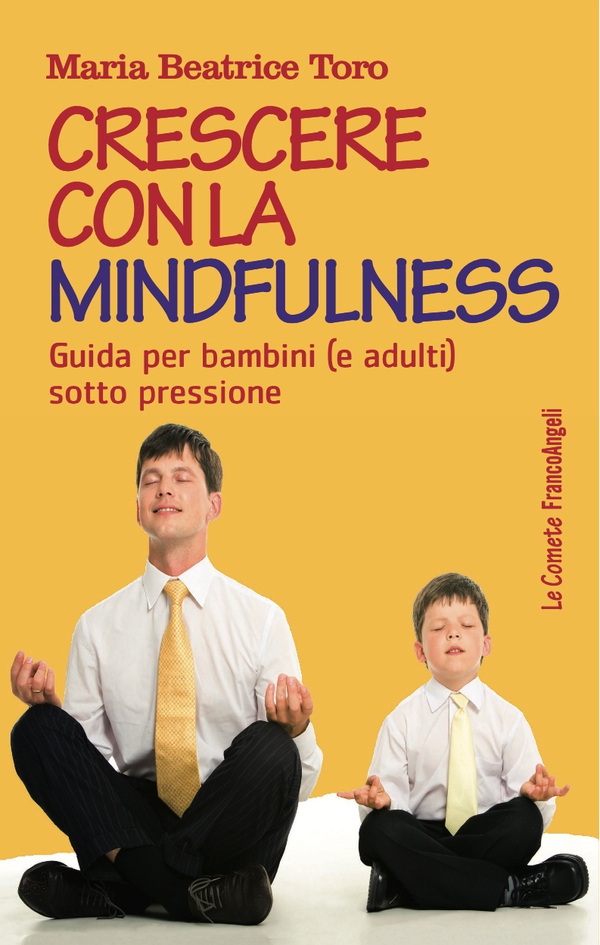 Crescere con la mindfulness - Librerie.coop Crescere con la mindfulness - Librerie.coop