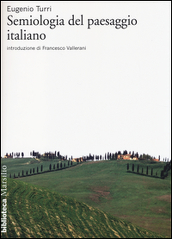 Semiologia del paesaggio italiano - Librerie.coop Semiologia del paesaggio italiano - Librerie.coop