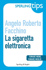 La sigaretta elettronica - Sperling Tips - Librerie.coop