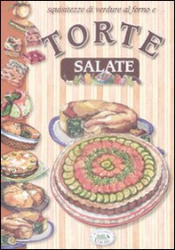 Squisitezze di verdure al forno e torte salate - Librerie.coop Squisitezze di verdure al forno e torte salate - Librerie.coop