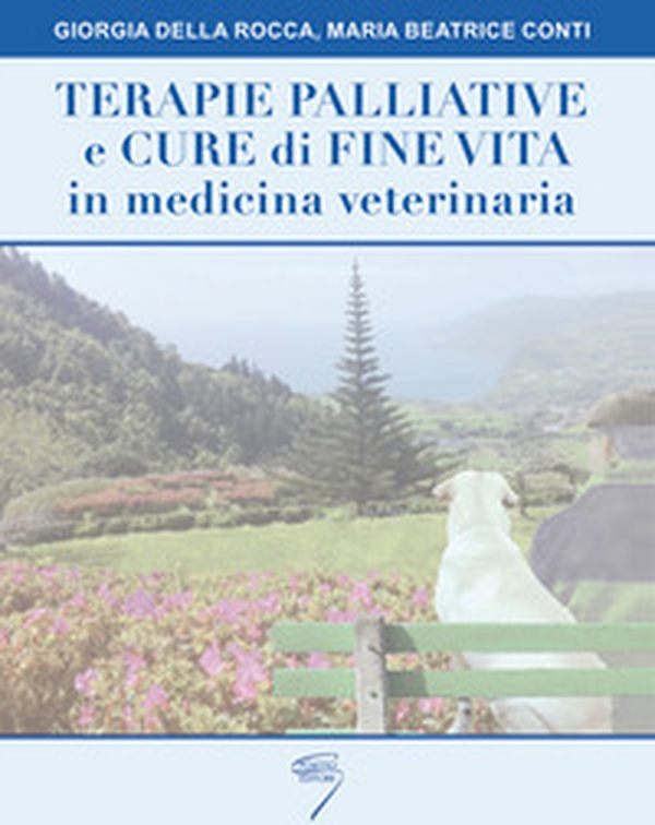 Terapie palliative e cure di fine vita in medicina veterinaria - Librerie.coop Terapie palliative e cure di fine vita in medicina veterinaria - Librerie.coop