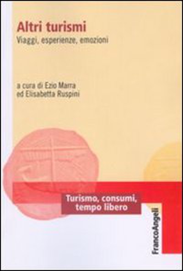 Altri turismi. Viaggi, esperienze, emozioni - Librerie.coop Altri turismi. Viaggi, esperienze, emozioni - Librerie.coop
