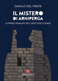Il mistero di Arniperga. Le prime indagini dell'ispettore Di Biase - Librerie.coop