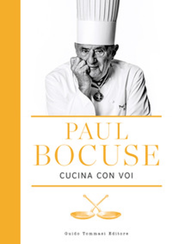 Paul Bocuse cucina con voi - Librerie.coop Paul Bocuse cucina con voi - Librerie.coop