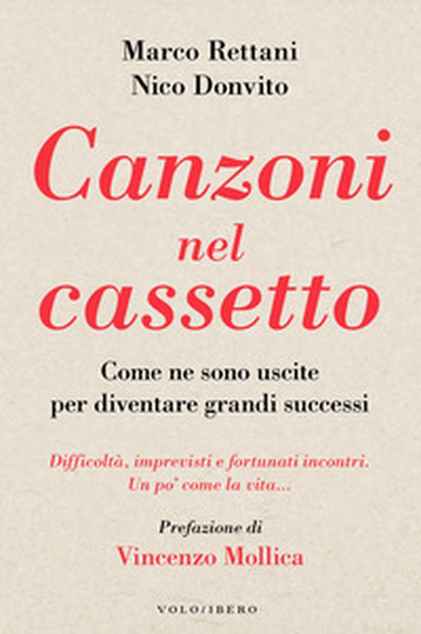 Canzoni nel cassetto. Come ne sono uscite per diventare grandi successi. Difficoltà, imprevisti e fortunati incontri. Un po' come la vita - Librerie.coop Canzoni nel cassetto. Come ne sono uscite per diventare grandi successi. Difficoltà, imprevisti e fortunati incontri. Un po' come la vita - Librerie.coop