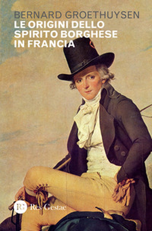 Le origini dello spirito borghese in Francia - Librerie.coop Le origini dello spirito borghese in Francia - Librerie.coop