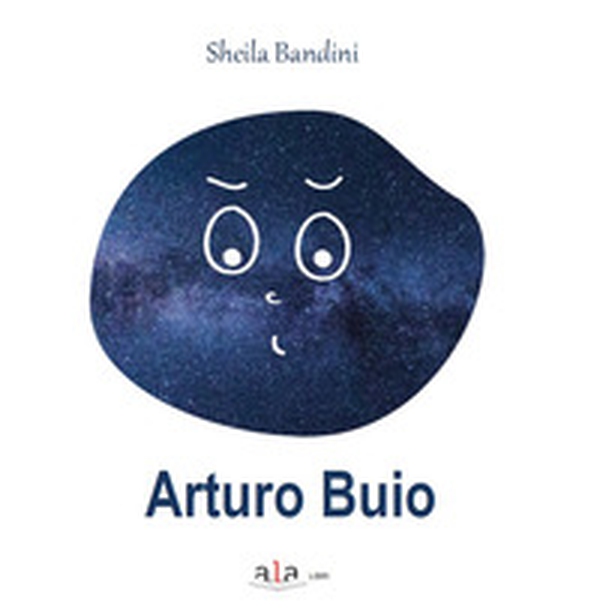 Arturo buio - Librerie.coop Arturo buio - Librerie.coop