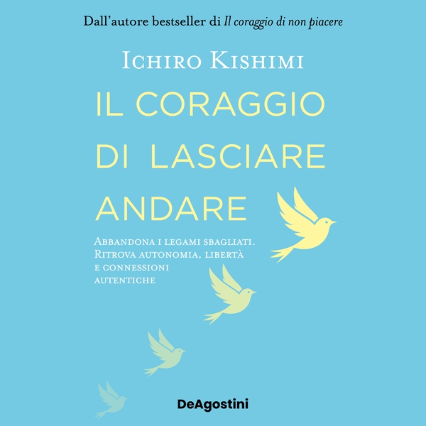 Il coraggio di lasciare andare - Librerie.coop
