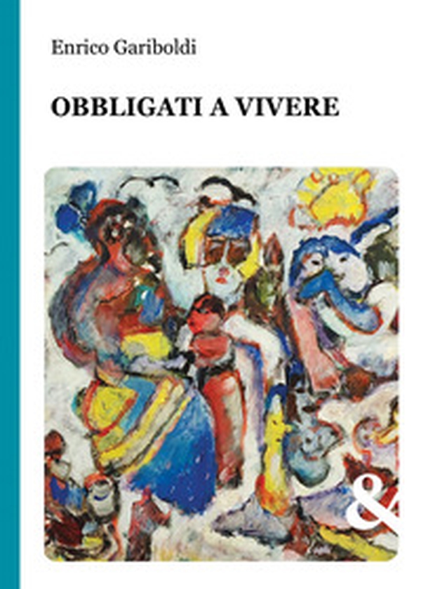 Obbligati a vivere - Librerie.coop