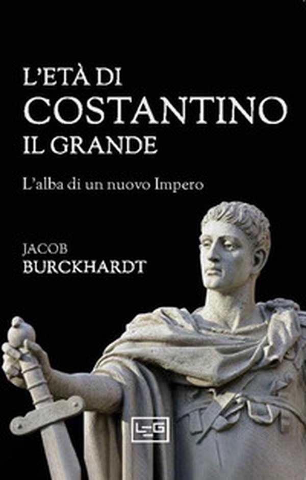 L'età di Costantino il Grande - Librerie.coop