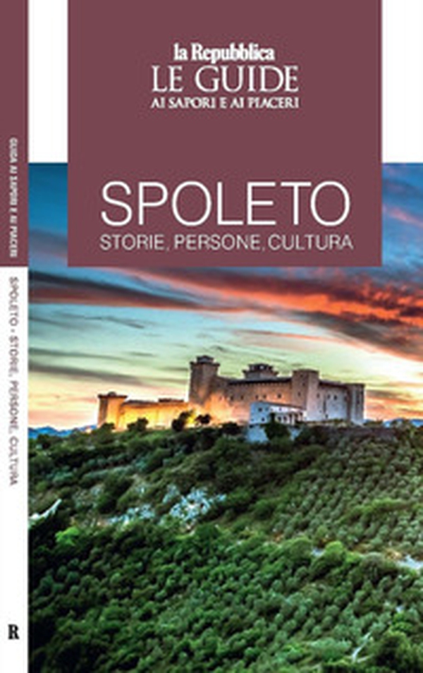 Spoleto. Storie, persone, cultura. Le guide ai sapori e ai piaceri - Librerie.coop Spoleto. Storie, persone, cultura. Le guide ai sapori e ai piaceri - Librerie.coop