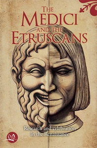 The Medici and the etruscans - Librerie.coop