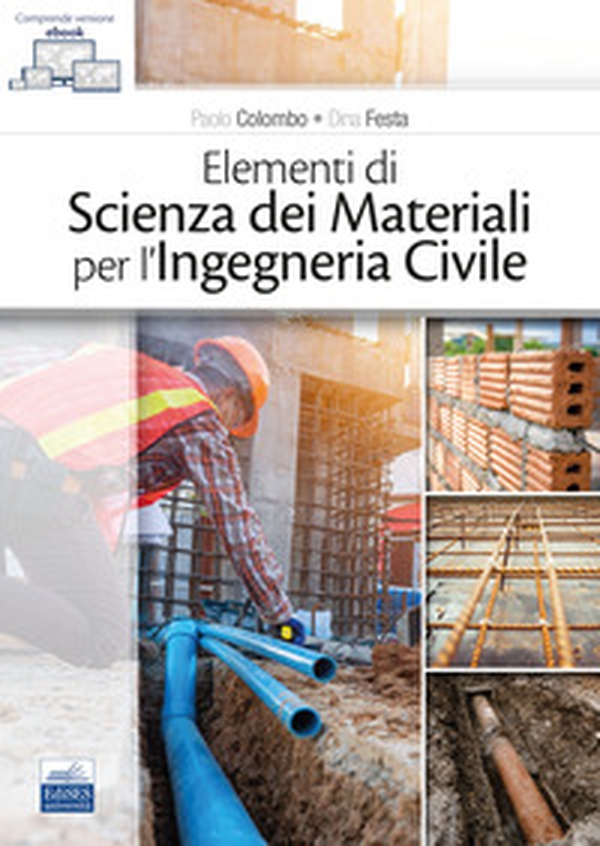 Elementi di scienza dei materiali per l'ingegneria civile - Librerie.coop Elementi di scienza dei materiali per l'ingegneria civile - Librerie.coop