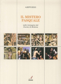 Il mistero pasquale nelle immagini del Duomo di Modena - Librerie.coop