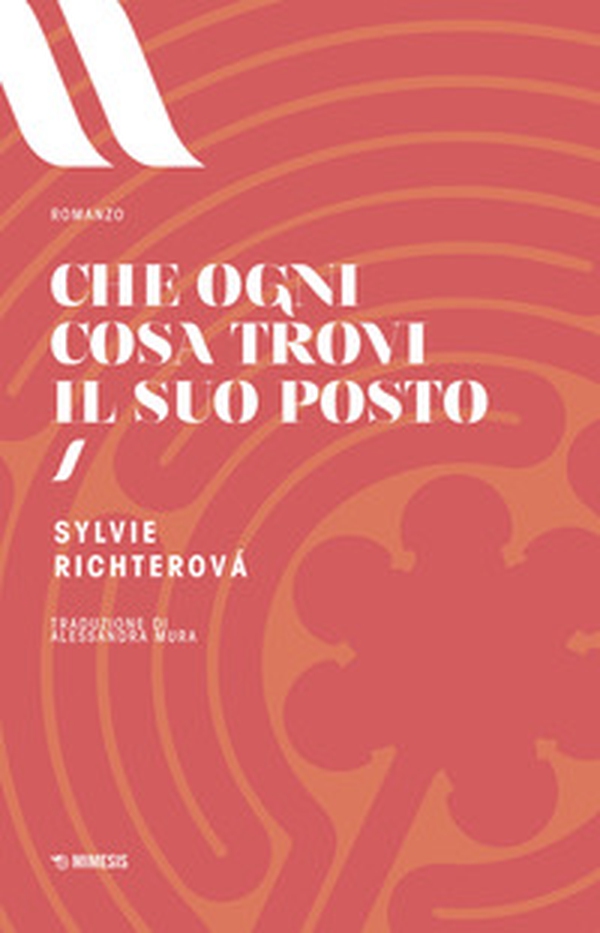 Che ogni cosa ritrovi il suo posto - Librerie.coop Che ogni cosa ritrovi il suo posto - Librerie.coop