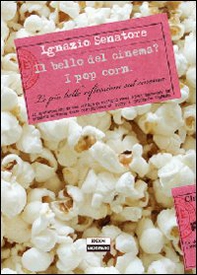Il bello del cinema? I pop corn - Librerie.coop