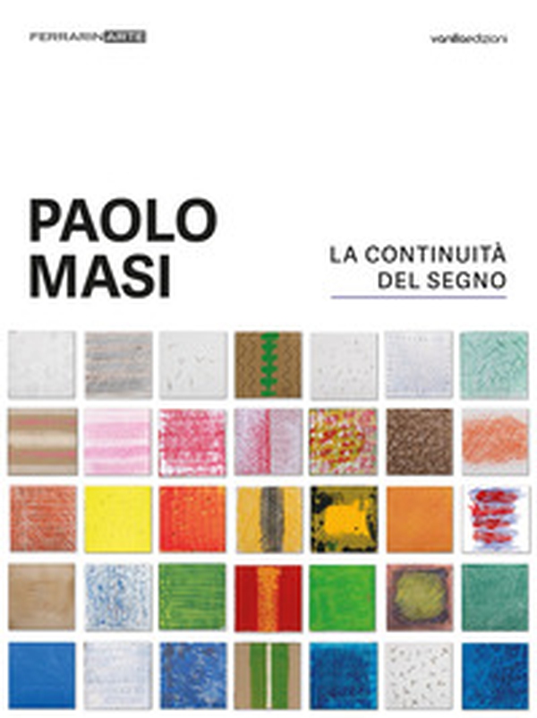 Paolo Masi. La continuità del segno - Librerie.coop Paolo Masi. La continuità del segno - Librerie.coop