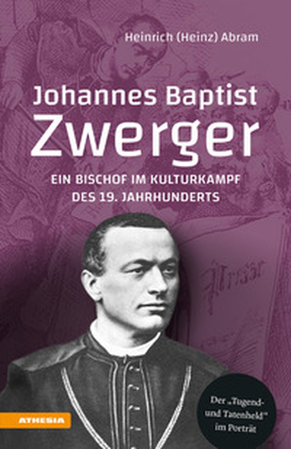 Johannes Baptist Zwerger. Ein Bischof im Kulturkampf des 19. Jahrhunderts - Librerie.coop