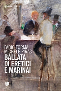 Ballata di eretici e marinai - Librerie.coop