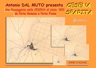 Cesena sparita. Una passeggiata nella Cesena di inizio '800 da Porta Romana a Porta Fiume - Librerie.coop