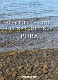 Scoprire la gioia di una coscienza pura - Librerie.coop