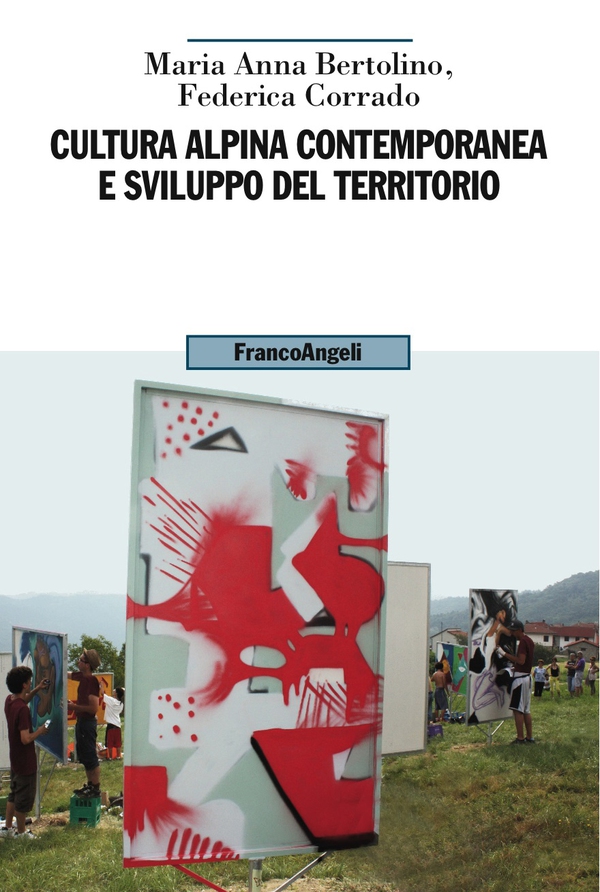 Cultura alpina contemporanea e sviluppo del territorio - Librerie.coop Cultura alpina contemporanea e sviluppo del territorio - Librerie.coop