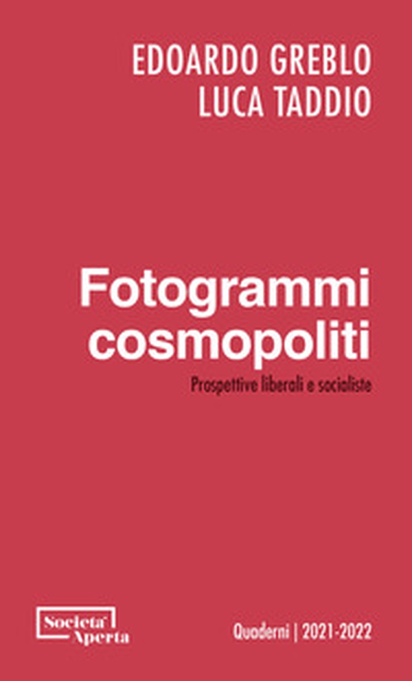 Fotogrammi cosmopoliti. Prospettive liberali e socialiste - Librerie.coop Fotogrammi cosmopoliti. Prospettive liberali e socialiste - Librerie.coop