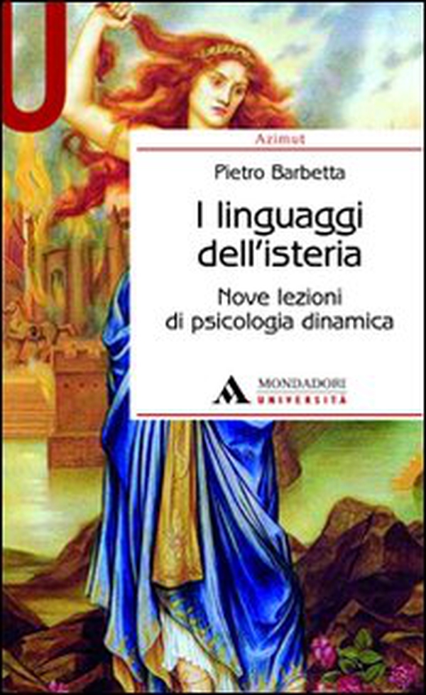 I linguaggi dell'isteria. Nove lezioni di psicologia dinamica - Librerie.coop I linguaggi dell'isteria. Nove lezioni di psicologia dinamica - Librerie.coop