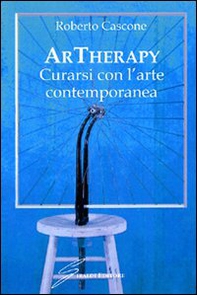 ArTherapy. Curarsi con l'arte contemporanea - Librerie.coop