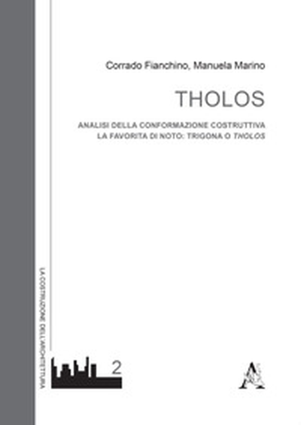 Tholos. Analisi della conformazione costruttiva. La favorita di Noto: Trigona o Tholos - Librerie.coop Tholos. Analisi della conformazione costruttiva. La favorita di Noto: Trigona o Tholos - Librerie.coop