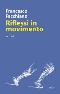Riflessi in movimento - Librerie.coop Riflessi in movimento - Librerie.coop