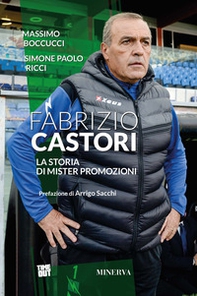 Fabrizio Castori. La storia di Mister Promozioni - Librerie.coop