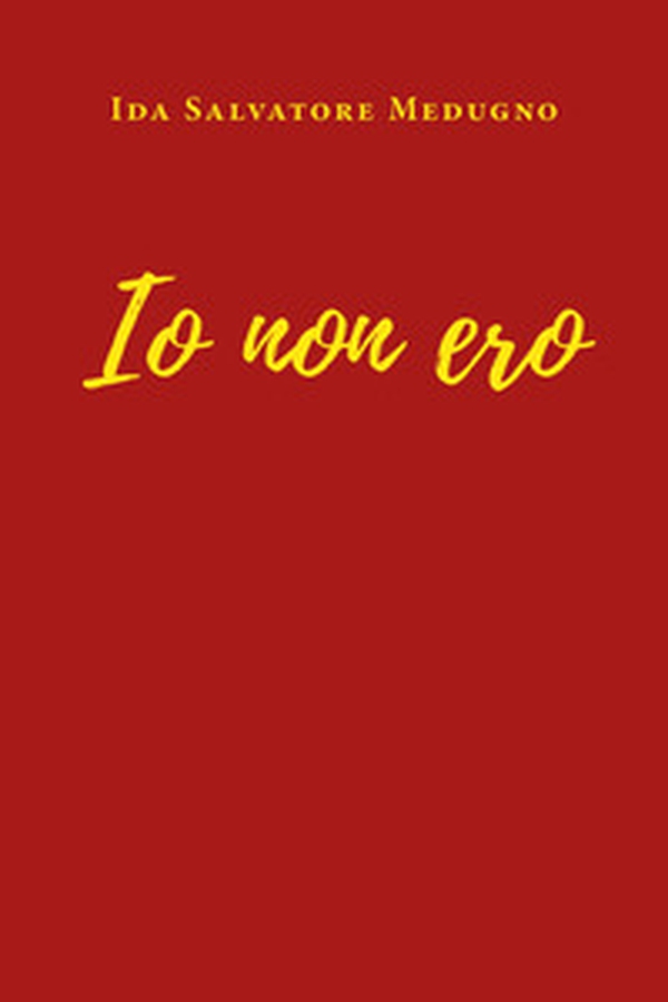 Io non ero - Librerie.coop Io non ero - Librerie.coop